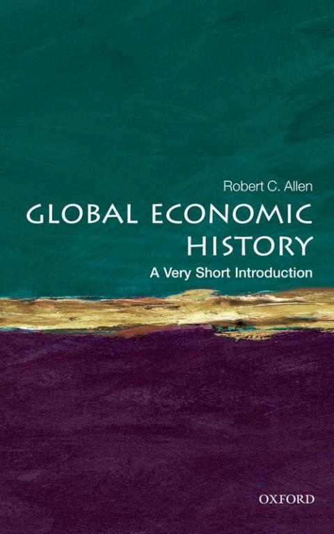 Global Economic History: A Very Short Introduction [#282] | Oxford