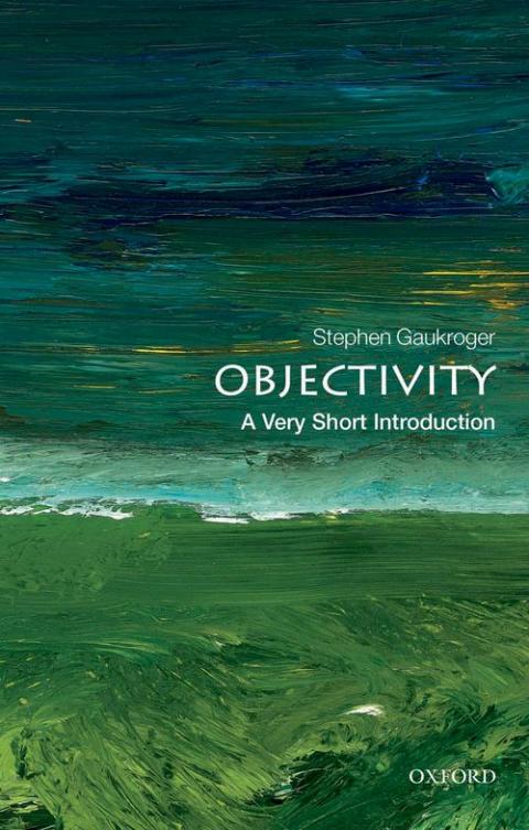 Objectivity: A Very Short Introduction [#316]