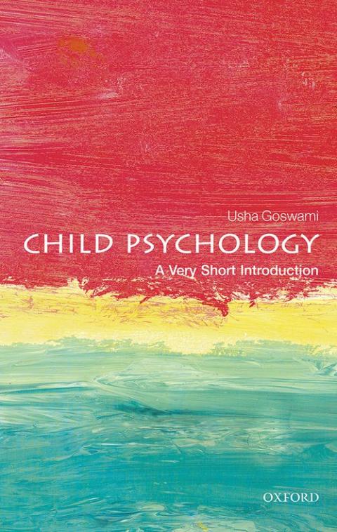Child Psychology: A Very Short Introduction [#410]