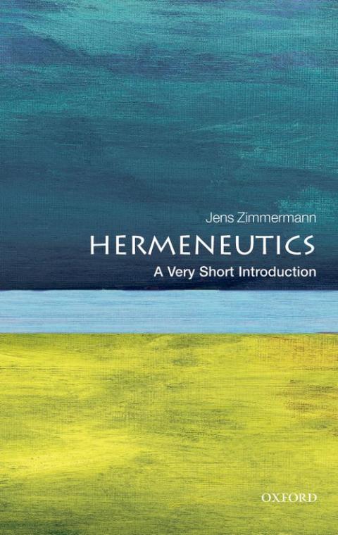 Hermeneutics: A Very Short Introduction [#448]