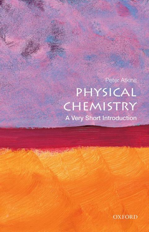 Physical Chemistry: A Very Short Introduction [#385]