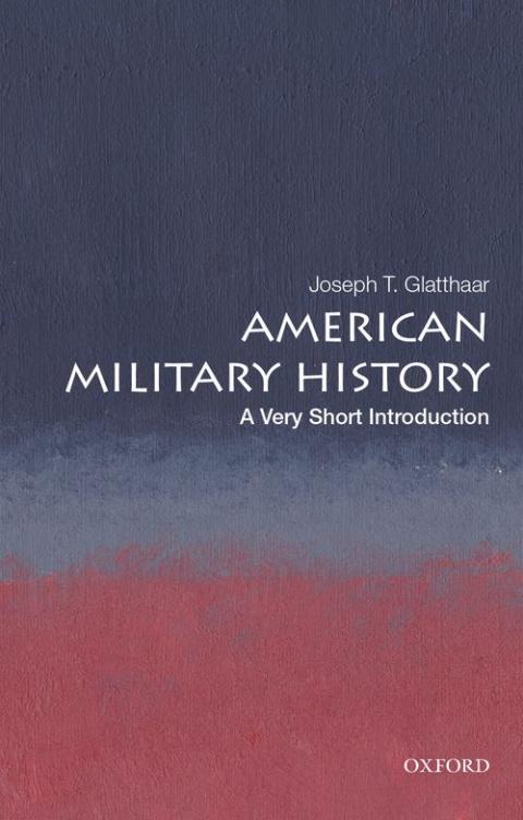 American Military History: A Very Short Introduction