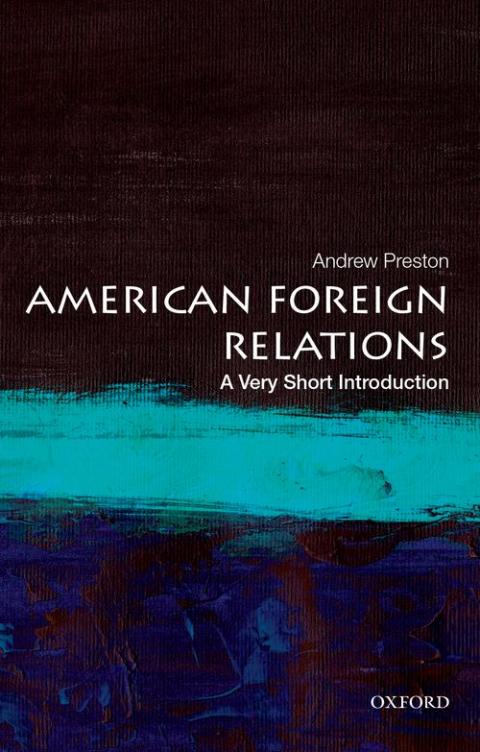 American Foreign Relations: A Very Short Introduction [#609]