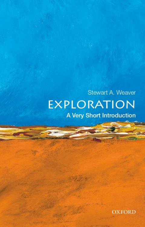 Exploration: A Very Short Introduction [#412]